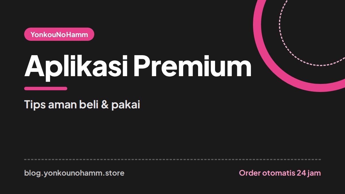 Cara Beli Akun Premium yang Aman: Panduan Anti Tertipu